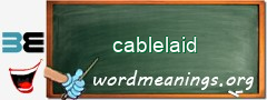 WordMeaning blackboard for cablelaid